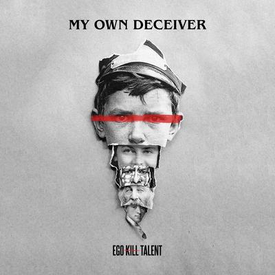 My Own Deceiver By Ego Kill Talent's cover