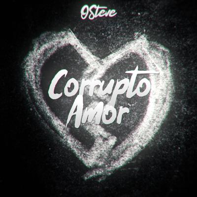 Corrupto Amor By DK Zoom, OSteve's cover