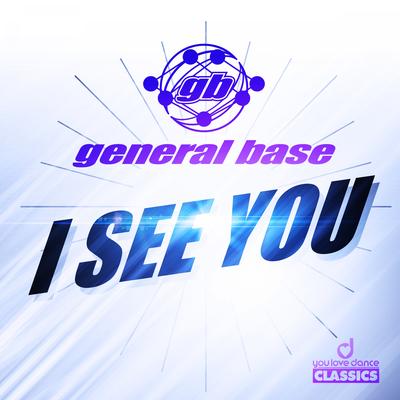 I See You (Club Tech Version) By Gerneral Base's cover