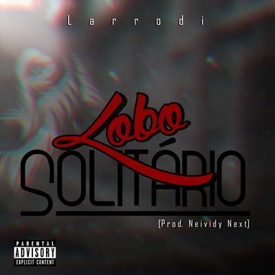 Lobo Solitário By Larrodi's cover
