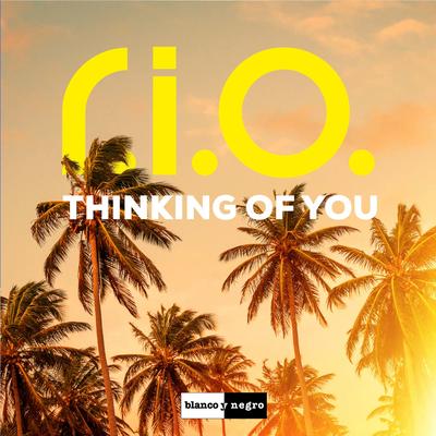 Thinking of You (Cj Stone Radio Edit) By R.I.O., CJ Stone's cover