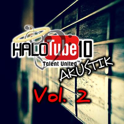 HALOTUBE.10, Akustik, Vol. 2's cover