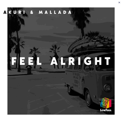 Feel Alright By AKURI, Mallada's cover