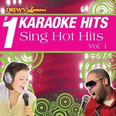 Drew's Famous # 1 Karaoke Hits: Sing Hot Hits, Vol. 1's cover