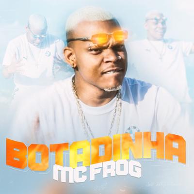Botadinha By Mc Frog's cover
