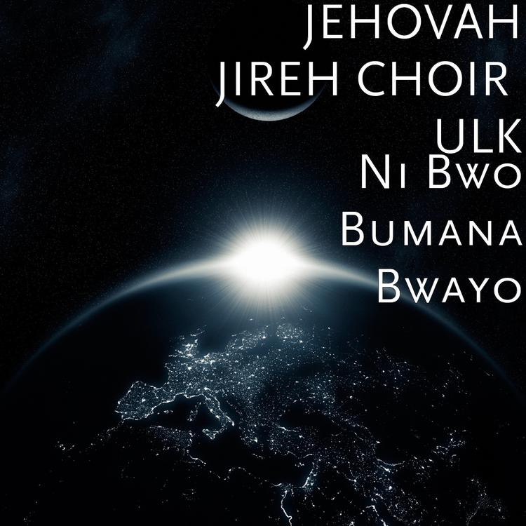 JEHOVAH JIREH CHOIR  ULK's avatar image