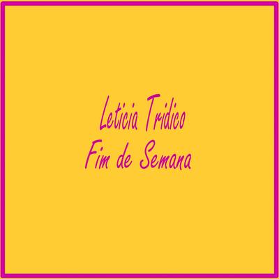 Fim de Semana By Leticia Tridico's cover