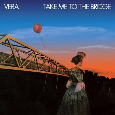 Take Me to the Bridge By Vera's cover