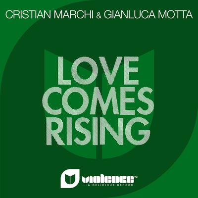 Love Comes Rising (Cristian Marchi & Paolo Sandrini Radio Edit) By Cristian Marchi, Gianluca Motta, Paolo Sandrini's cover