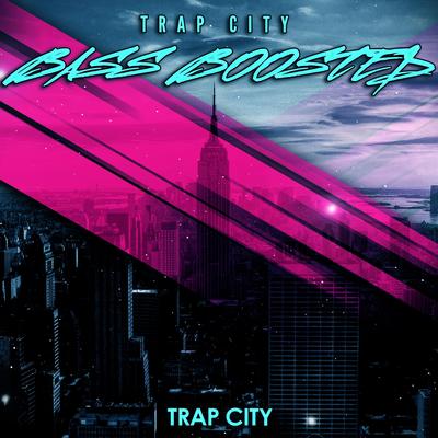 Bass Boosted (Original Mix) By Trap City (US)'s cover