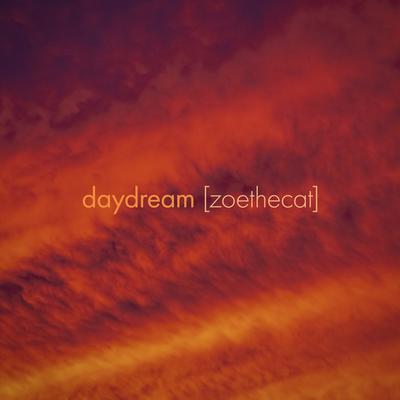 daydream By [zoethecat]'s cover