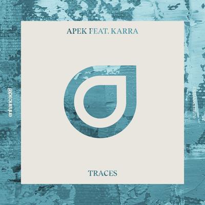 Traces (Original Mix) By APEK, Karra's cover