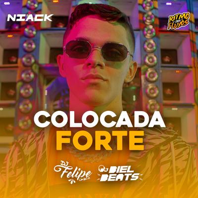 Colocada Forte (Remix) By Niack, DJ Felipe Único, DJ Biel Beats's cover