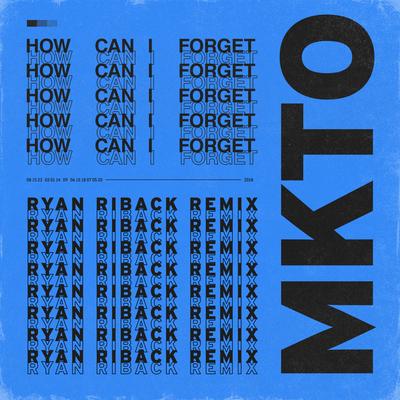How Can I Forget (Ryan Riback Remix)'s cover