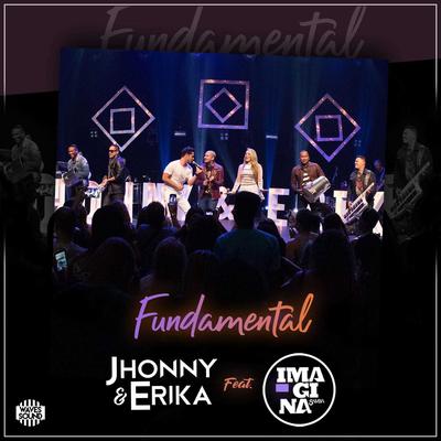 Fundamental (Ao Vivo) By Jhonny & Erika, Imaginasamba's cover