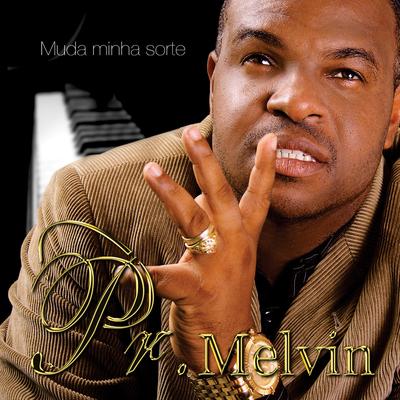 Do Que Você Entrou By Pr. Melvin's cover