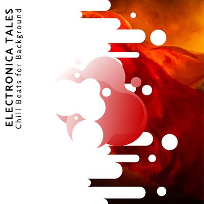 Electronica Tales - Chill Beats For Background's cover