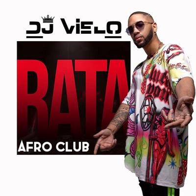 Rata Afro Club By Dj Vielo's cover