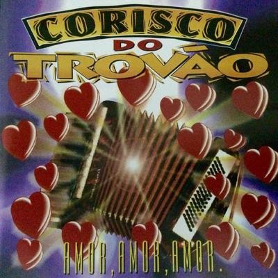 Amor, Amor, Amor By Corisco do Trovão's cover