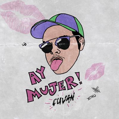 Ay Mujer! By Cuvan's cover