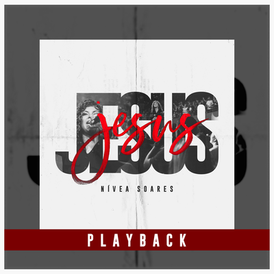 Jesus (Playback) By Nívea Soares's cover