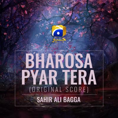 Bharosa Pyar Tera (Original Score) By Sahir Ali Bagga's cover