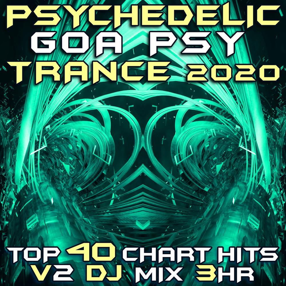 Psychedelic Goa Trance 2020 Top 40 Chart Hits, Vol. 2 Official Tiktok Music  | album by Goa Doc - Listening To All 40 Musics On Tiktok Music