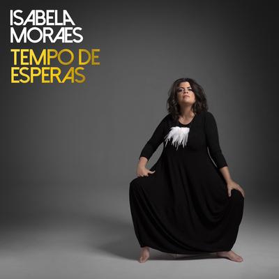 Tempo de Esperas By Isabela Moraes's cover