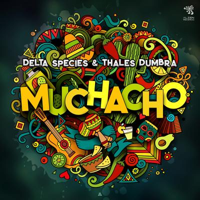 MUCHACHO (Original Mix) By Thales Dumbra, Delta Species's cover