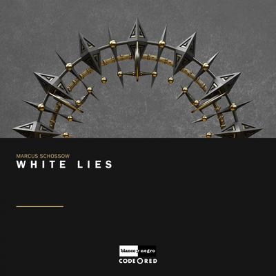 White Lies (Extended Mix) By Marcus Schössow's cover