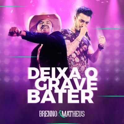 Deixa o Grave Bater By Brenno & Matheus's cover