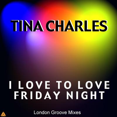 I love to love (CLUB MIX) By Tina Charles's cover