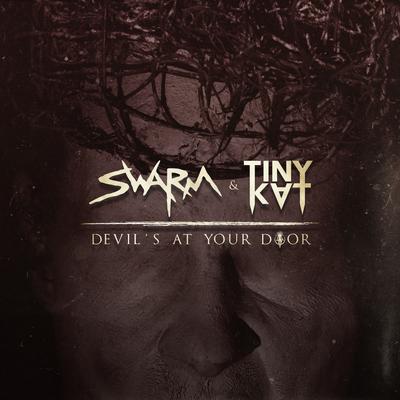 Devil's At Your Door By SWARM, TINYKVT's cover