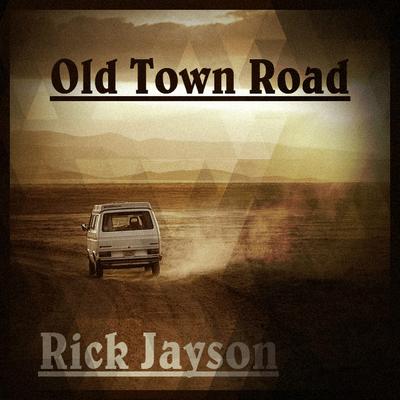 Old Town Road (Lil Nas X Cover Mix) By Rick Jayson's cover