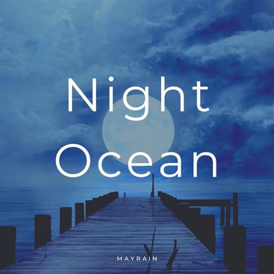 Night Ocean By Mayrain's cover