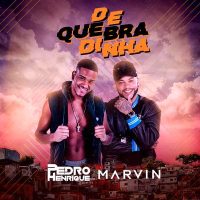 De Quebradinha By DJ Pedro Henrique, Marvin's cover