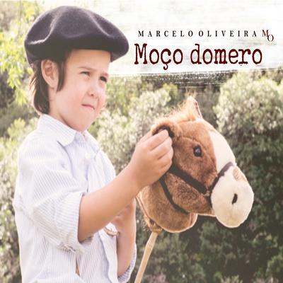 Moço Domero e Moça Bonita By Marcelo Oliveira MO, Cristian Camargo's cover