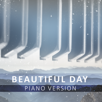 Every Breaking Wave (Tribute to U2) (Piano Version) By Beautiful Day, Ordinary Love, Piano Tribute Players's cover