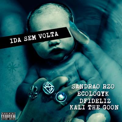 Ida Sem Volta By Sandrão RZO, Dfideliz, Kali The Goon, Ecologyk's cover