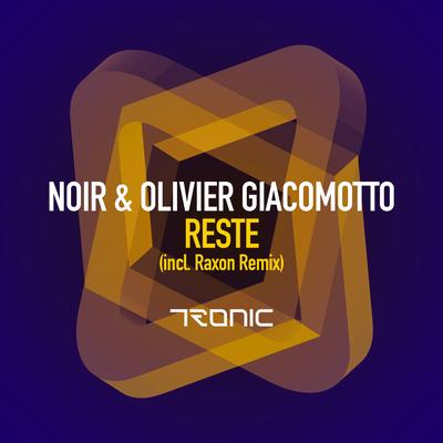 Reste (Raxon Remix) By noir., Olivier Giacomotto, Raxon's cover