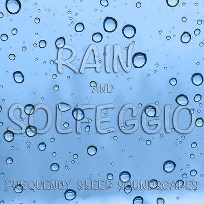 Rain and Solfeggio Frequency Sleep Soundscapes's cover