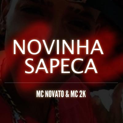 Novinha Sapeca By Mc 2k, MC Novato's cover