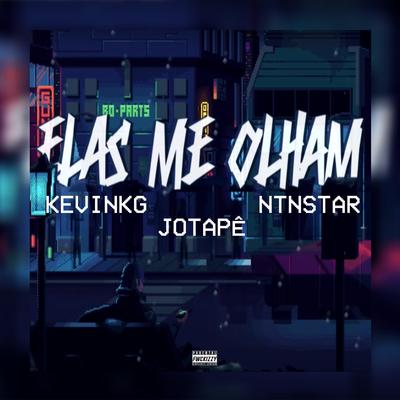 Elas Me Olham By Jotapê, Ntn$tar, Kevin KG's cover