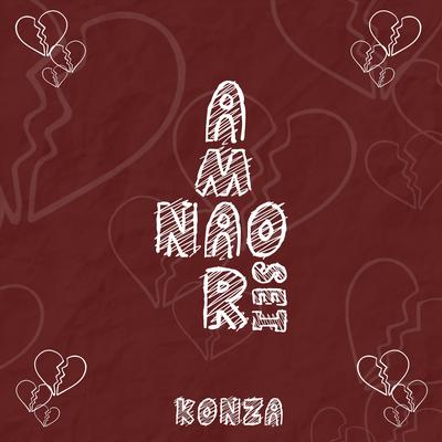 Não Sei Amar By Konza's cover