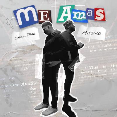 Me Amas By Onell Diaz, Musiko, DJ Nelson's cover