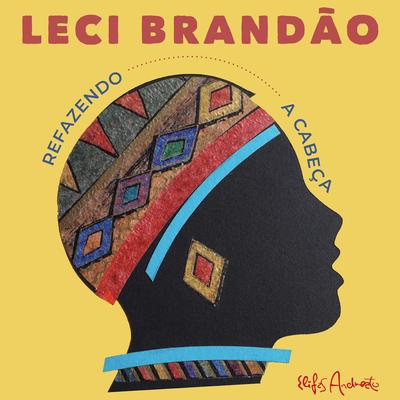 Refazendo a Cabeça By Léo Ferrari, Leci Brandão's cover