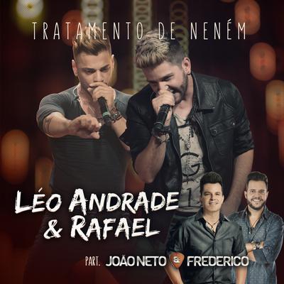 Tratamento de Neném By Leo Andrade & Rafael, João Neto & Frederico's cover
