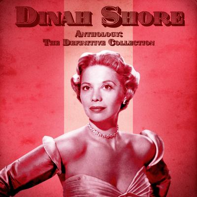 I Ain't Got Nothin' but the Blues (Remastered) By Dinah Shore's cover