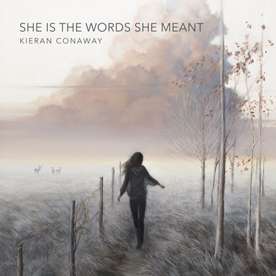 She is the words she meant By Kieran Conaway's cover