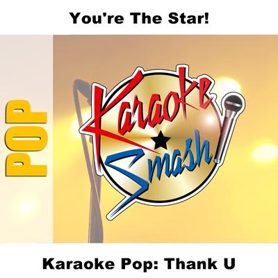 Karaoke Pop: Thank U's cover